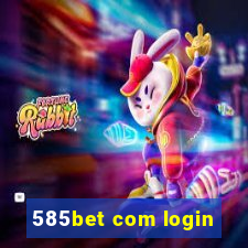 585bet com login